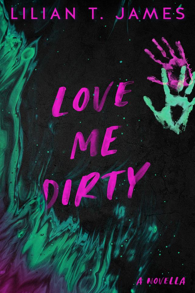 Love Me Dirty